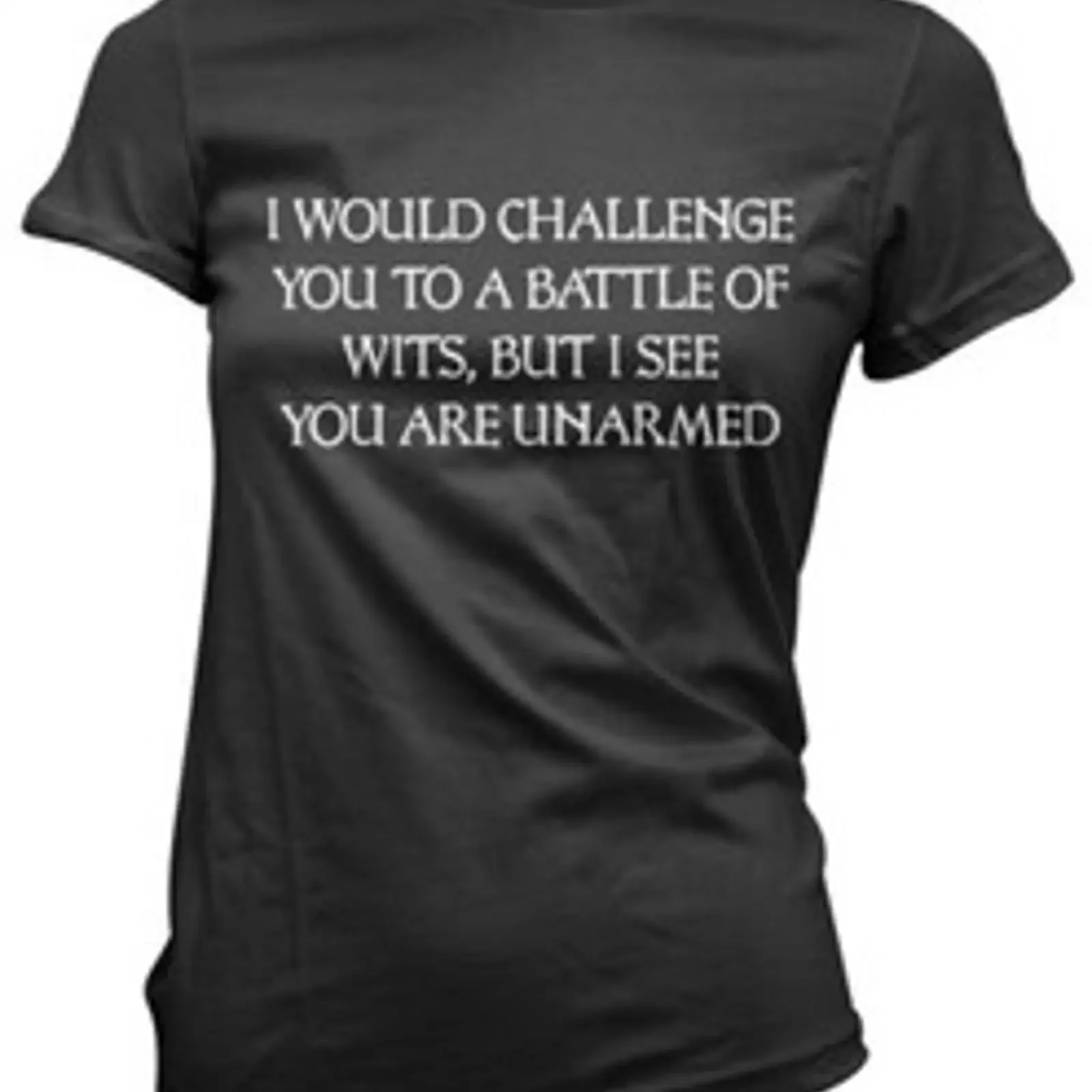 I Would Challenge You To a Battle of Wits Damen T Shirt lustig Shakespeare Zitat vintage Washed Stylish Stretched