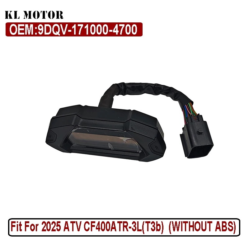 

DASHBOARD Fit For 2025 ATV CF400ATR-3L(T3b) (WITHOUT ABS) CF400AZ-3S 9DQV-171000-4700