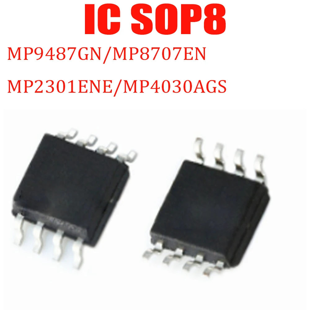 MP9487GN MP8707EN رقاقة IC SOP8 MP2301ENE MP9487GN جديد الأصلي MP8707EN MP4030AGS رقاقة IC SOP8