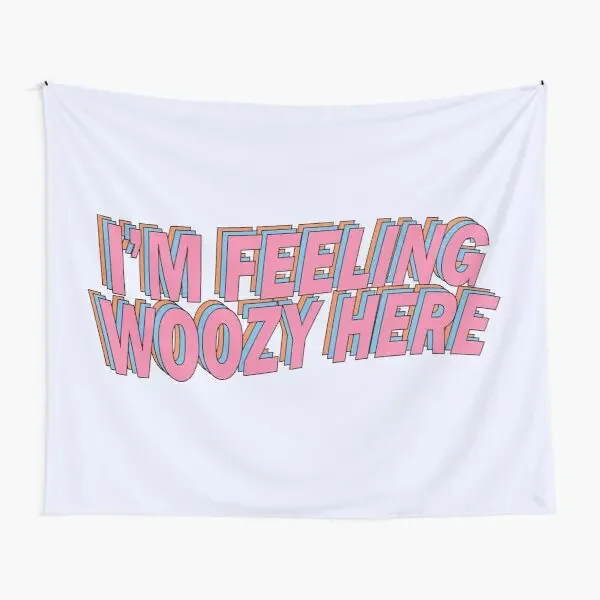 I Am Feeling Woozy Here  Tapestry Living Bedspread Beautiful Mat Home Hanging Decoration Art Yoga Colored Towel Room Travel