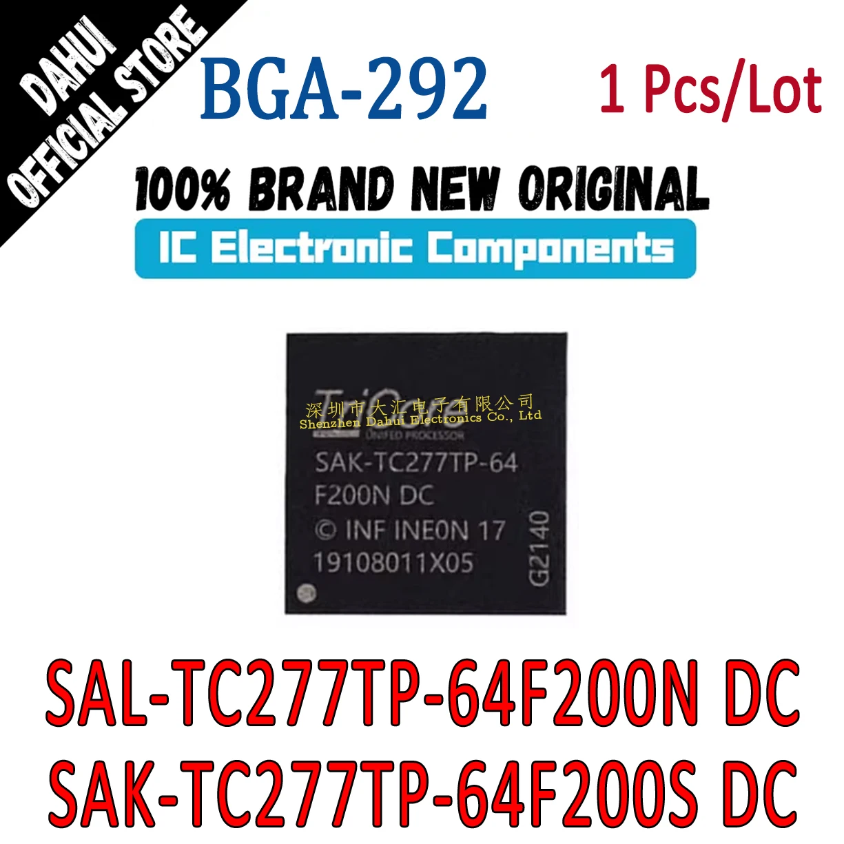 

SAL-TC277TP-64F200N DC SAL-TC277TP-64 F200NDC SAK-TC277TP-64F200S DC SAK-TC277TP-64 F200SDC LFBGA-292 chip IC new original