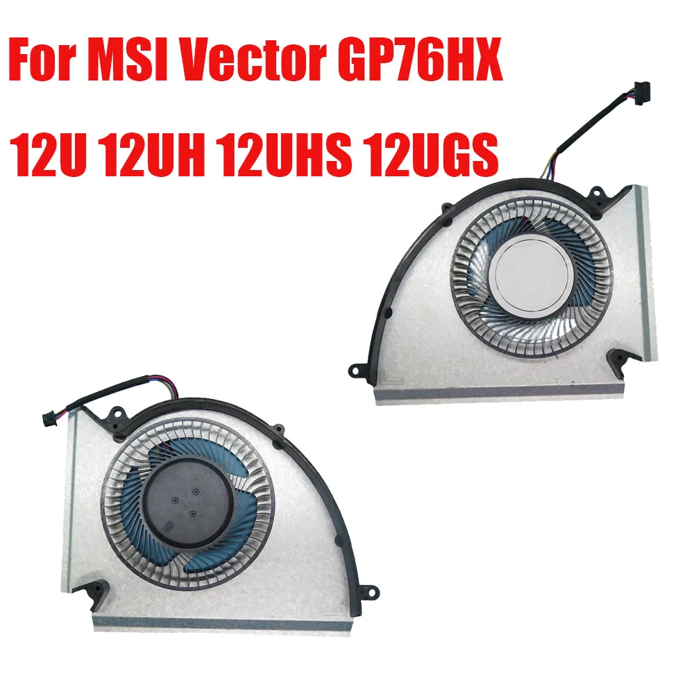 For MSI Vector GP76 HX GP76HX 12U 12UH 12UHS 12UGS 0.6A 12VDC Laptop CPU GPU Fan