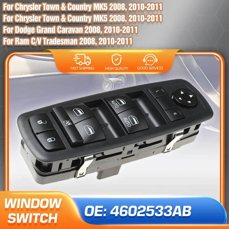 

Auto Car Power Window Switch 4602533AB For Chrysler Town & Country MK5 Dodge Grand Caravan Chrysler Grand Voyager 2008 2010-2011