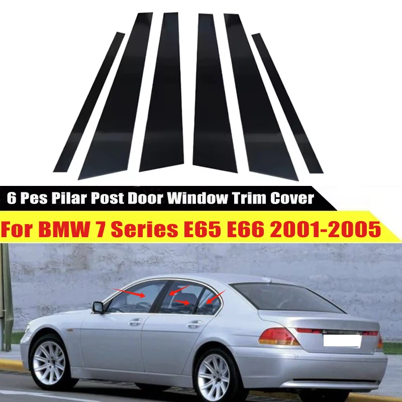 

For BMW 7 Series E65 E66 2001-2005 2006 2007 2008 Window Trim Covers Center Film Column B C Pillar Posts Sticker Car Accessories