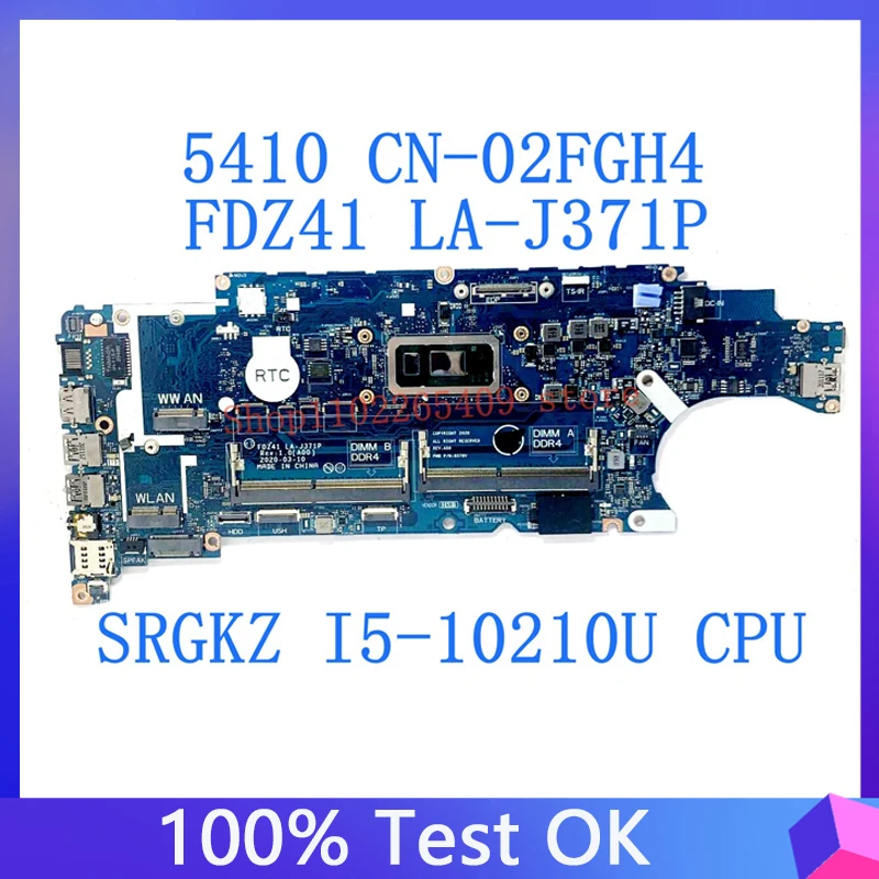 CN-02FGH4 02FGH4 2FGH4 Mainboard For DELL Latitude 5410 FDZ41 LA-J371P Laptop Motherboard W/SRGKZ I5-10210U CPU 100% Tested Good