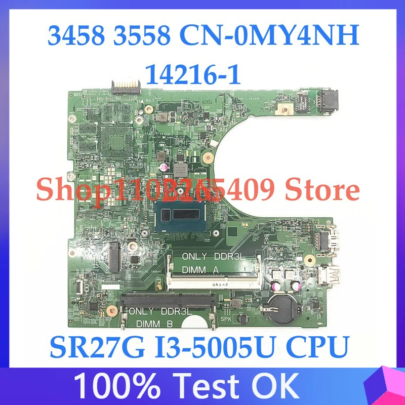 

Mainboard MY4NH 0MY4NH CN-0MY4NH For 15 3558 Laptop Motherboard 14216-1 With SR27G I3-5005U CPU DDR3L 100%Full Tested Working OK