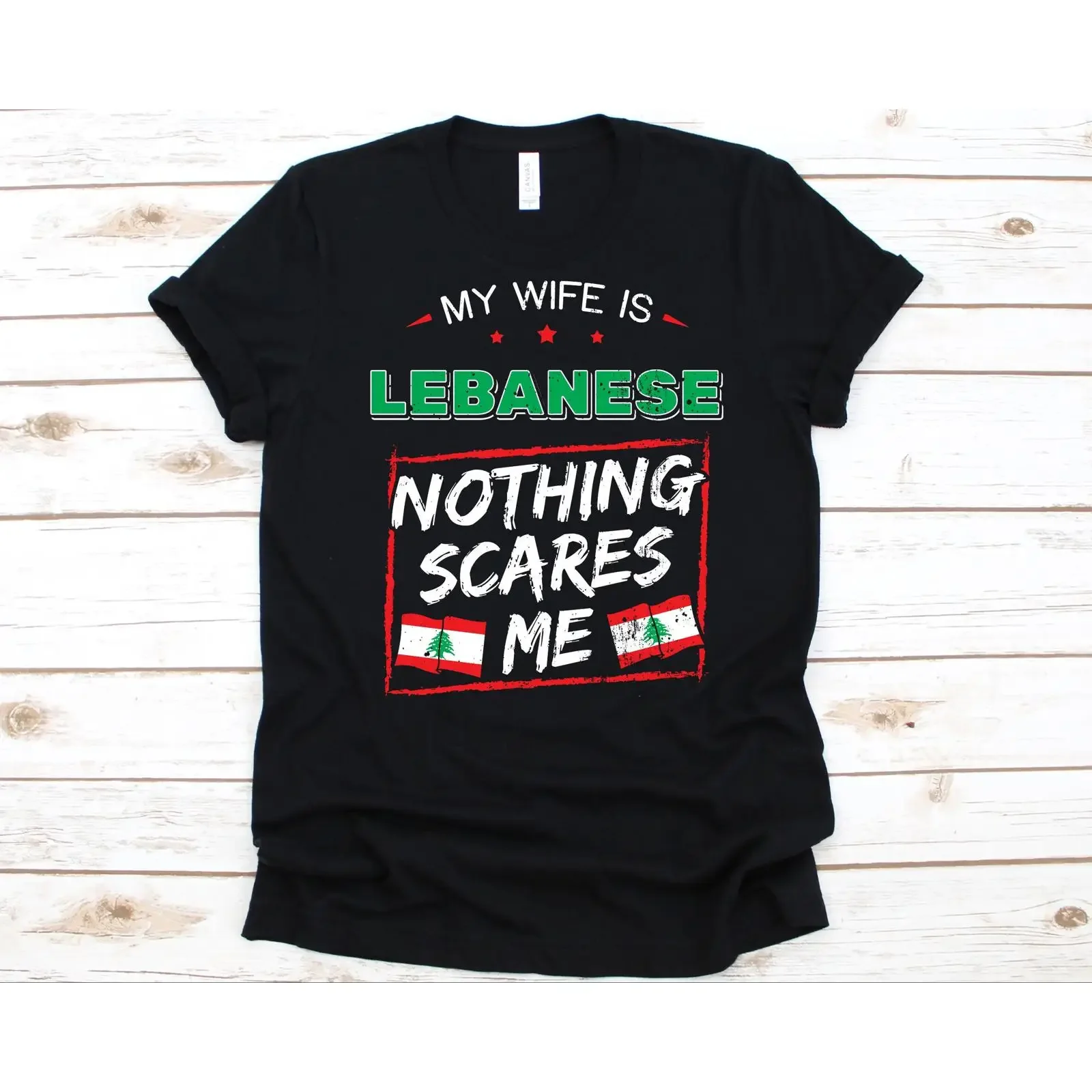 My Wife Is Lebanese Nothing Scares Me T Shirt Lebanon Flag Print Funny Marriage Anniversary For Husband vintage Washed