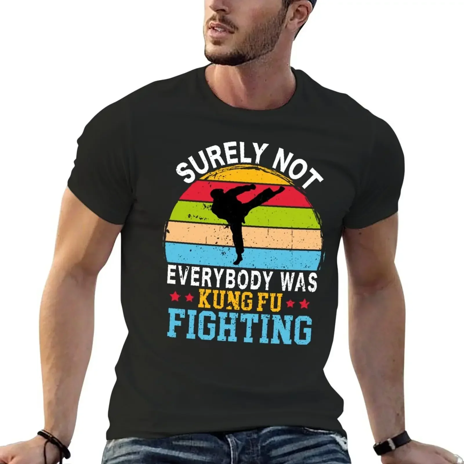 Surely Not Everybody Was Kung Fu Fighting T-Shirt graphic shirts anime figures customs design your own mens shirts graphic tee