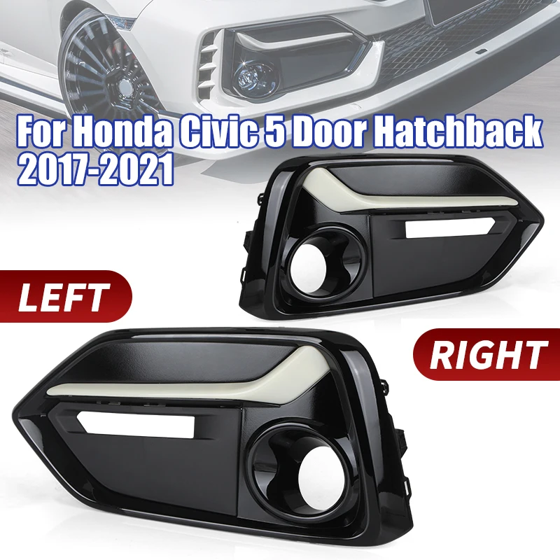 

Right Left Fog Light Cover With Trims Front Bumper Lamp Frame For Honda Civic 2017 2018 2019 2020 2021 Parts 5 Door Hatchback