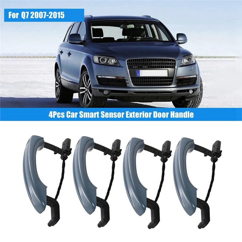 4Pcs Car Smart Sensor Exterior Door Handle for Audi Q7 2007-2015 4L0837205A 4L0837205B 4L0837207A Old Style