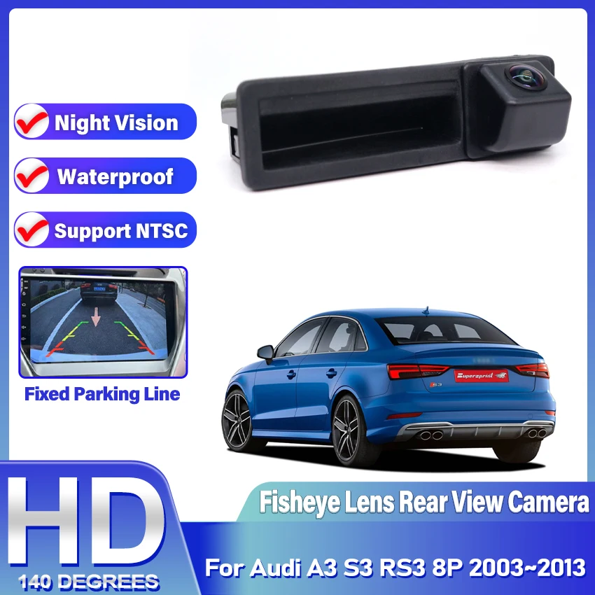HD Rear View Waterproof High quality Camera For Audi A3 S3 RS3 8P 2003~2010 2011 2012 2013 Trunk Handle Camera backup Camera