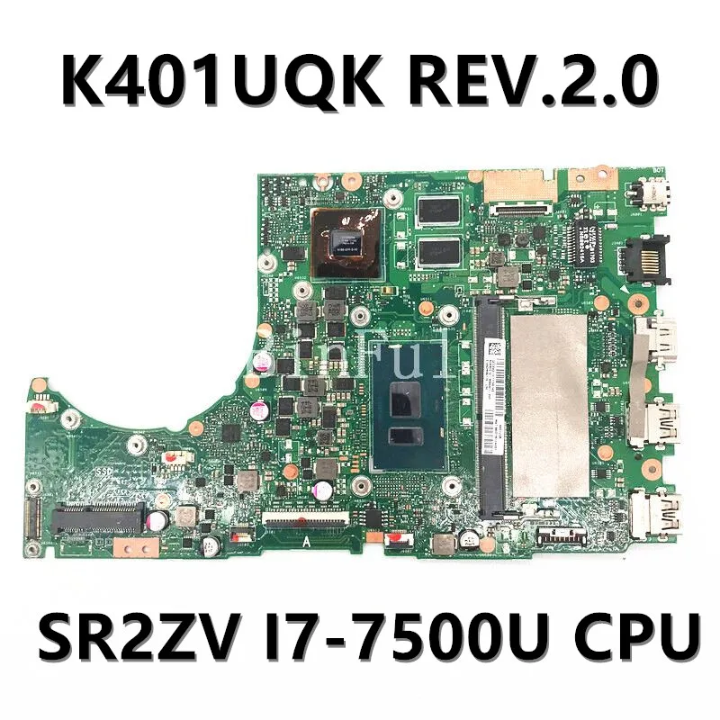 Free Shipping High Quality Mainboard For ASUS K401UQK REV.2.0 Laptop Motherboard With SR2ZV I7-7500U CPU 100% Full Working Well