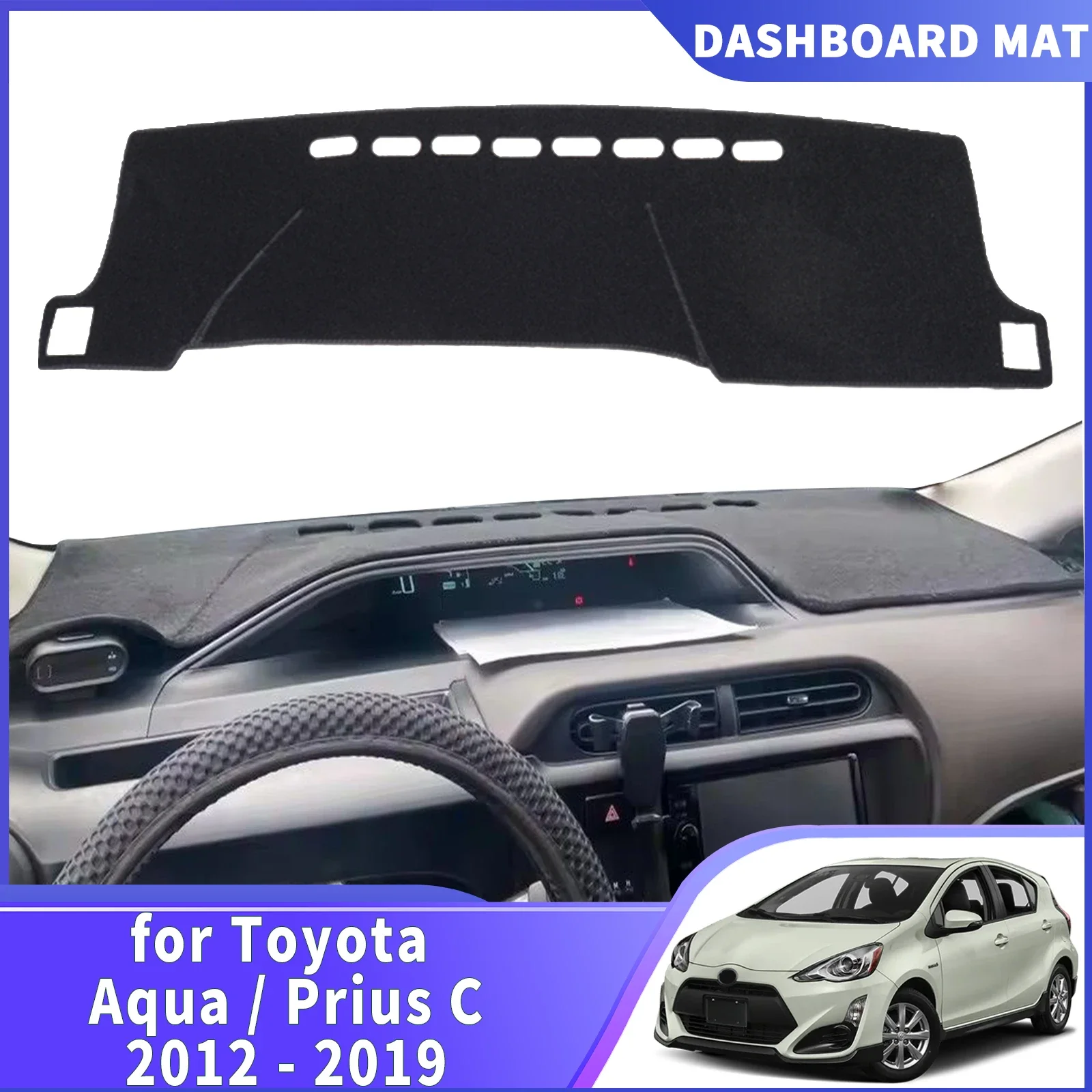 

For Toyota Aqua Prius C NHP10 2019-2012 DashMat Sunshade Dashmat Dashboard Cover Pad Protective Carpet Leather Accessories