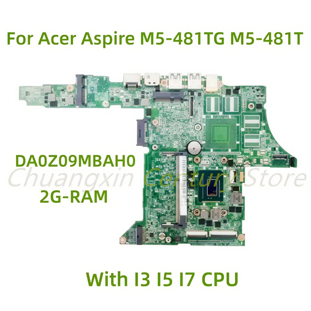 Adequado para acer aspire M5-481TG M5-481T M5-481G laptop placa-mãe da0z09mbah0 com cpu i3 i5 i7 100% testado trabalho completo