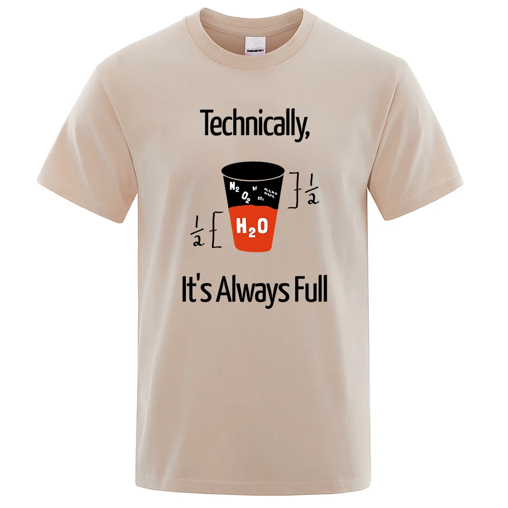 Technically It\'S Always Full Scientific Experiment T-Shirts Men Fashion Breathable Tshirt Loose Shirts Tee Clothes Cotton Tops