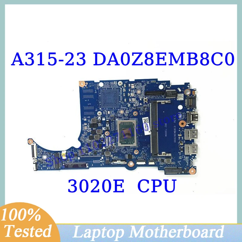 

DA0Z8EMB8C0 для Acer Aspier A315-23 A315-23G с процессором AMD 3020E, материнская плата для ноутбука, 100% полностью протестирована, работает хорошо