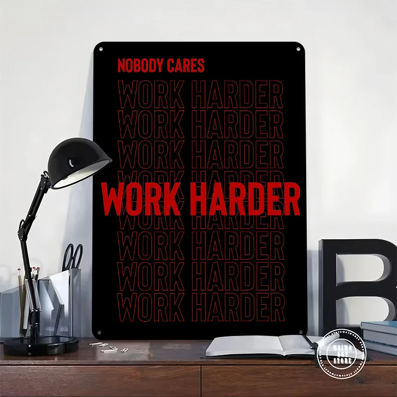 Work Harder Printing Poster Customized Retro Wall Art Vintage Metal Signs for Room Gaming Decoration Garage Custom Plate House