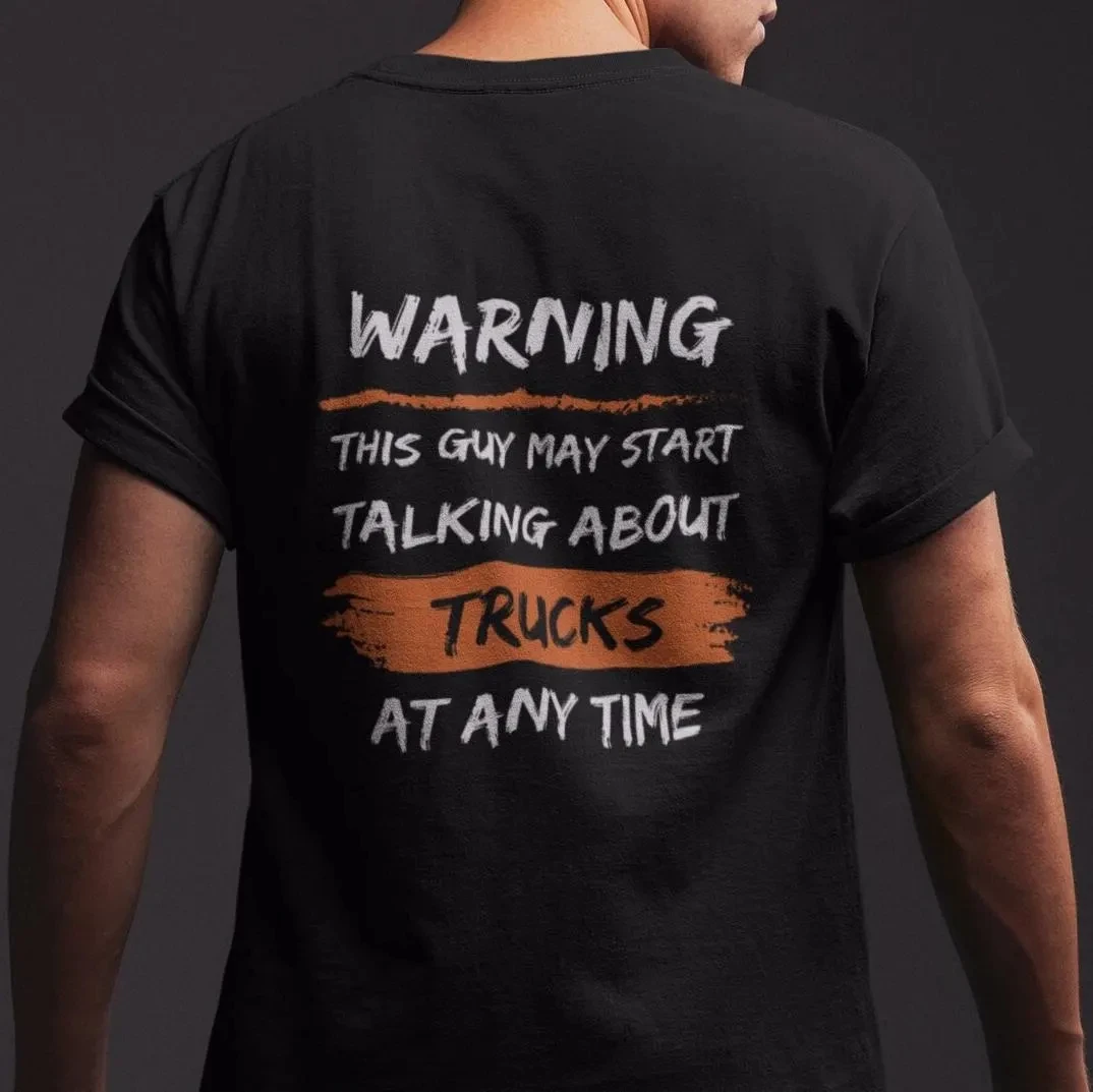 Summer Casual Fashion - Relaxed, Fun and Humorous Truck Driver T-shirt: Warning: May Contain Discussions about Trucks