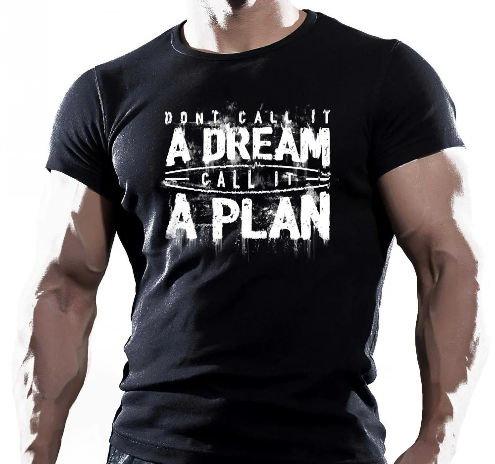 New Fashion Men's Novelty Cool Tops Men Short Sleeve Tshirt Call It A Plan Bodybuilding Gymer Motivation Tee Shirt Classic