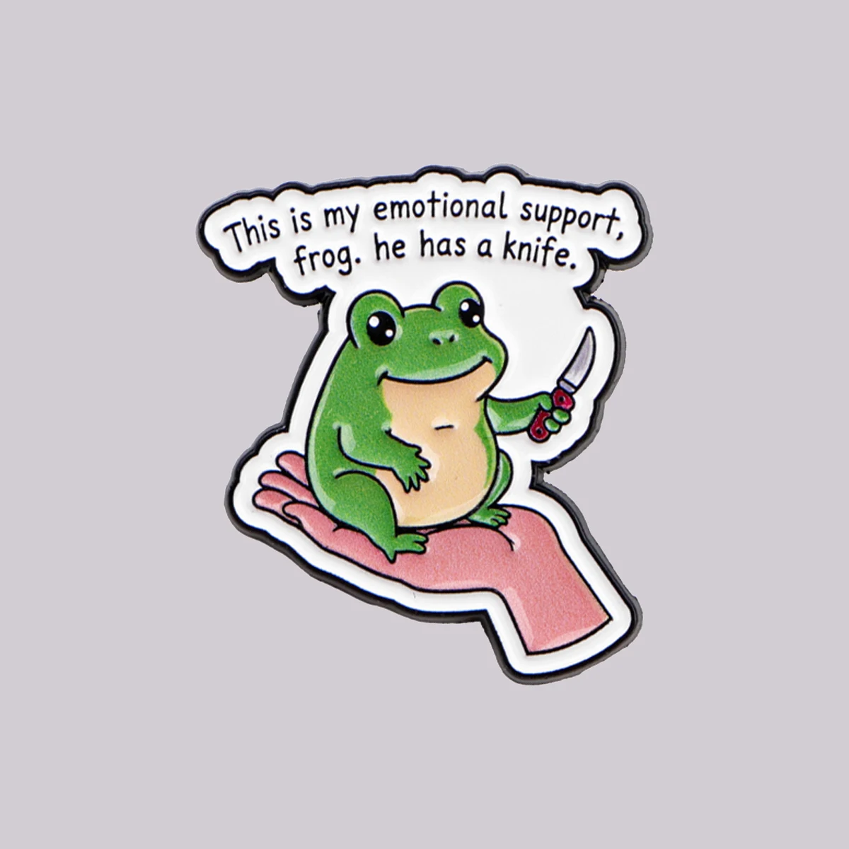 Das ist meine emotionale Stütze, Frosch. Er hat ein Messer. Emaille-Anstecknadeln: Niedliche Broschen, Reversnadeln, Abzeichen, Tier-Schmuck, Geschenke für Freunde