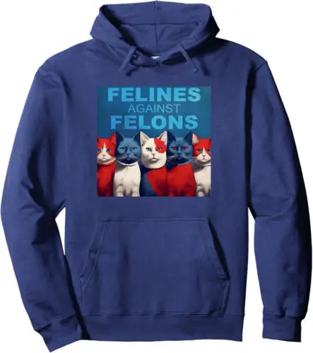 Polarshe Felines Against Felons Funny Cat Lovers Animal Gift Unisex Hooded Sweatshirt