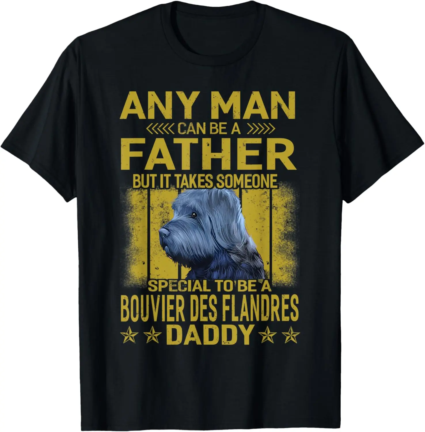 Bouvier des Flandres Dog Daddy Dad Gift For Men T-Shirt