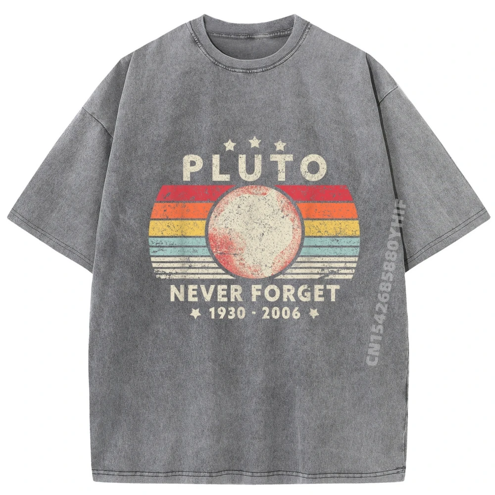 Never Forget Pluto Shirt. Retro Style Funny Space Science Mens Clothing Short Sleeve Retro Washed T-Shirt Man