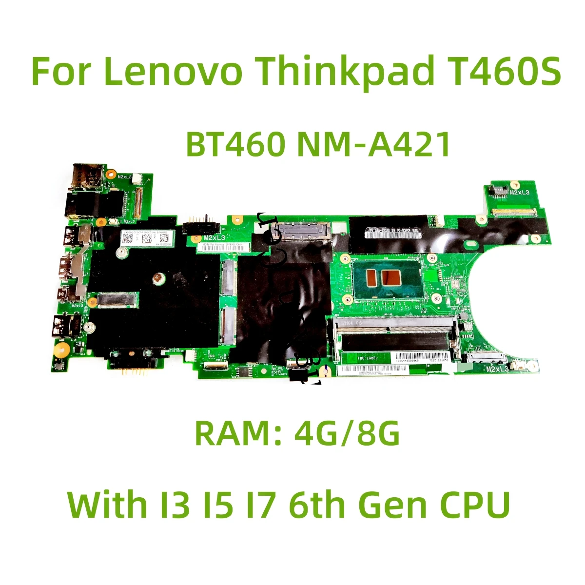 

Подходит для материнской платы ноутбука Lenovo ThinkPad T460S BT460 NM-A421 с процессором I5 I7-6th Gen, 4 ГБ/8 ГБ ОЗУ, 100% протестировано, полностью работает