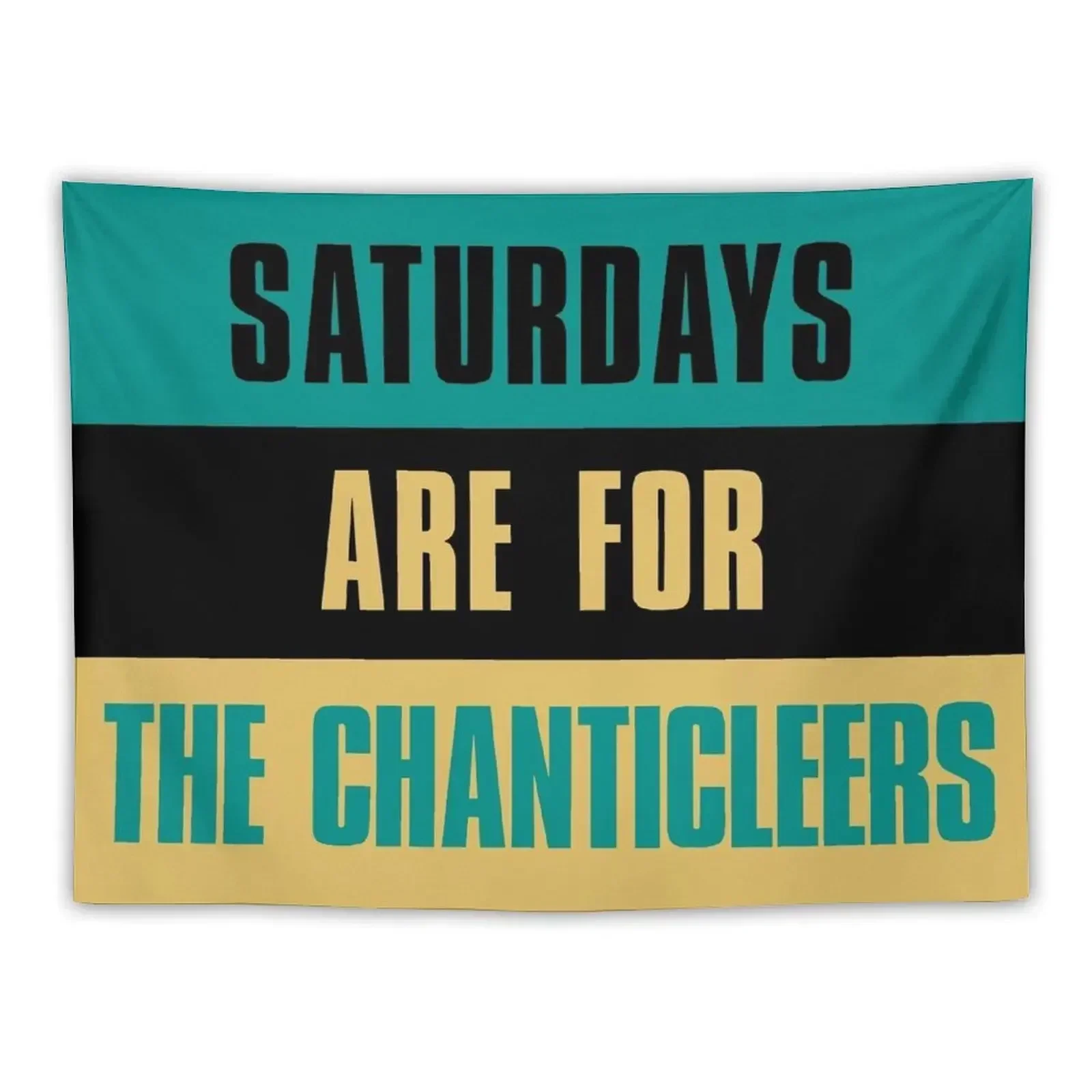 Saturdays are for The Chanticleers, Coastal Carolina University Tapestry House Decor Room Decorations Aesthetics Tapestry