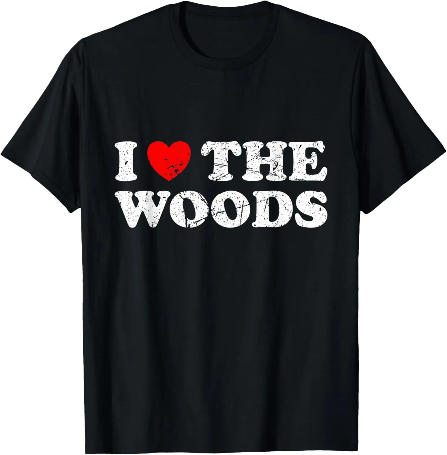 Distressed Grunge Worn Out Style I Love The Woods T-Shirt