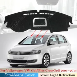 Dashboard Cover Pad for Volkswagen VW Golf Plus CrossGolf 2004 - 2014 2005 Accessories Liner Sunshade Dashmat Carpet Front Mat