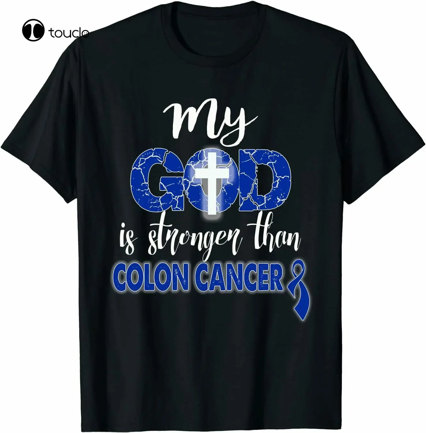 My God Is Stronger Than Colon Cancer Men'S Women'S T Shirt Custom Aldult Teen Unisex Digital Printing Fashion Funny New Xs-5Xl