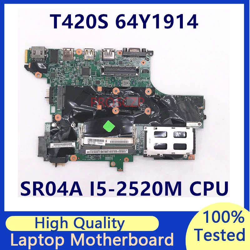 Mainboard For Lenovo T420S 63Y1914 H0223-4 48.4KF58.041 Laptop Motherboard With SR04A I5-2520M CPU QM67 100% Tested Working Well