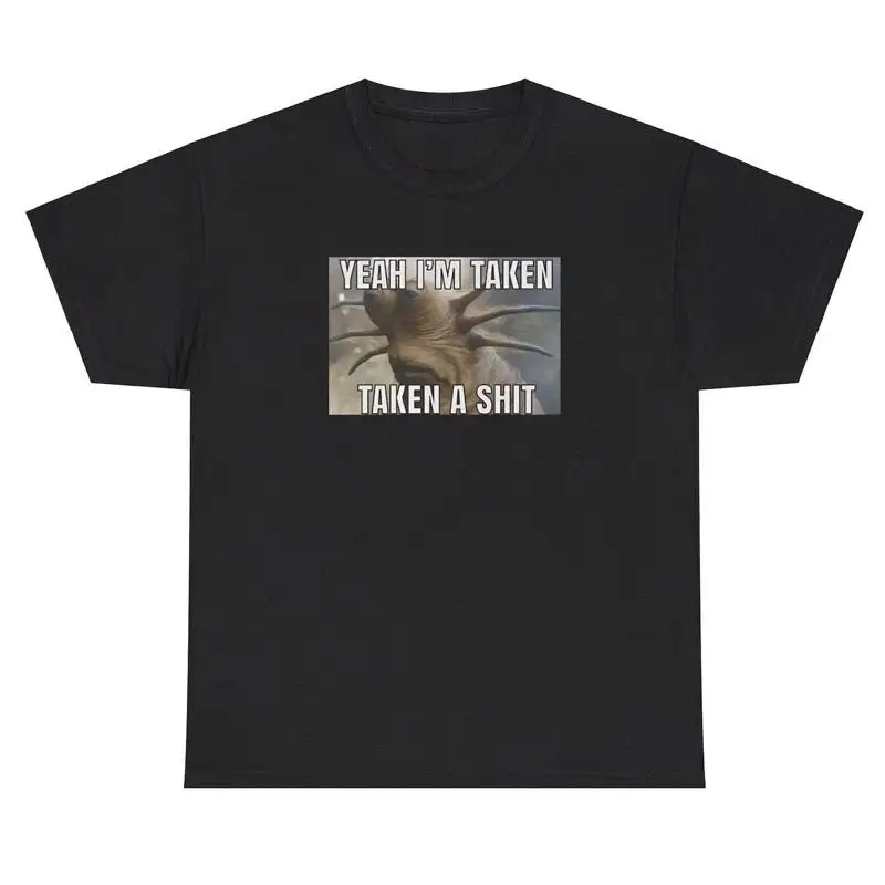 

Yeah I m Taken A Sh t T Shirt Funny Couple Offensive Gen Z Boyfrend Gift Tee