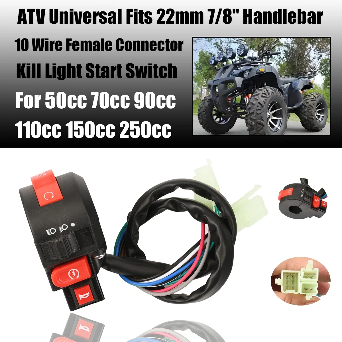

22mm 7/8" Handlebar 10 Wire Female Connector Kill Light Start Switch For ATV UTV 50cc 70cc 90cc 110cc 150cc 250cc Motorbike