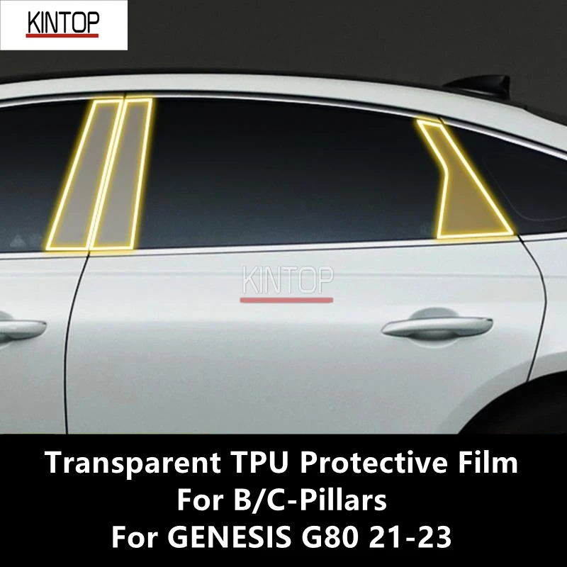 

For GENESIS G80 21-23 B/C-Pillars Transparent TPU Protective Film Anti-scratch Repair Film Accessories Refit
