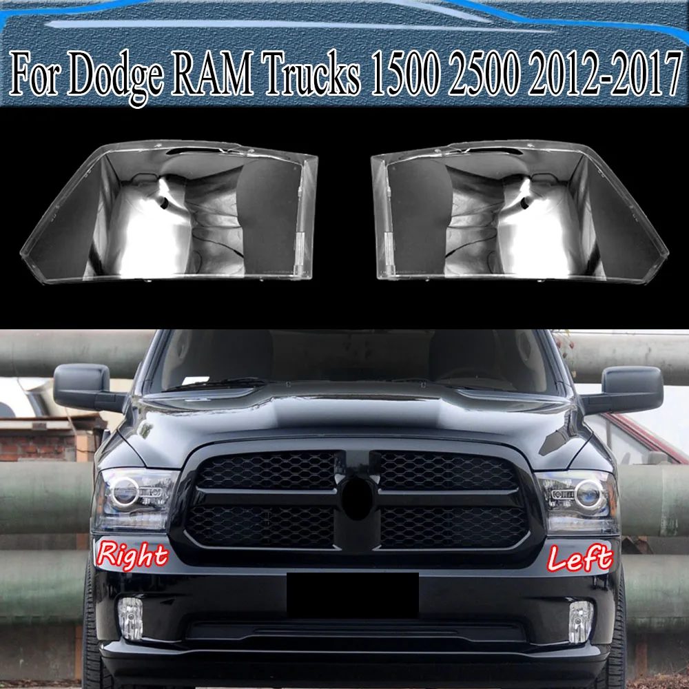 

For Dodge RAM Trucks 1500 2500 2012-2017 Headlamp Shell Transparent Lamp Shade Lens Front Headlight Cover Lampshade Plexiglass