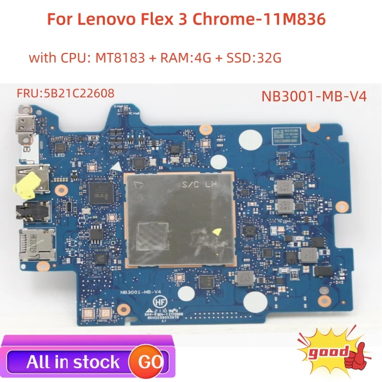 

FRU:5B21C22608 For Lenovo Flex 3 Chrome-11M836 laptop motherboard NB3001-MB-V4 with CPU MT8183 RAM 4G + SSD 32G 100% test work