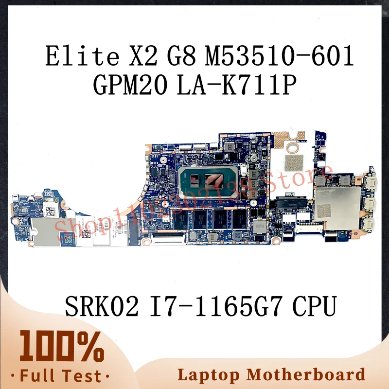 

M53510-601 M53510-501 M53510-001 с процессором SRK02 I7-1165G7 для материнской платы ноутбука HP Elite X2 G8 LA-K711P 16 ГБ 32 ГБ 100% протестировано, ОК