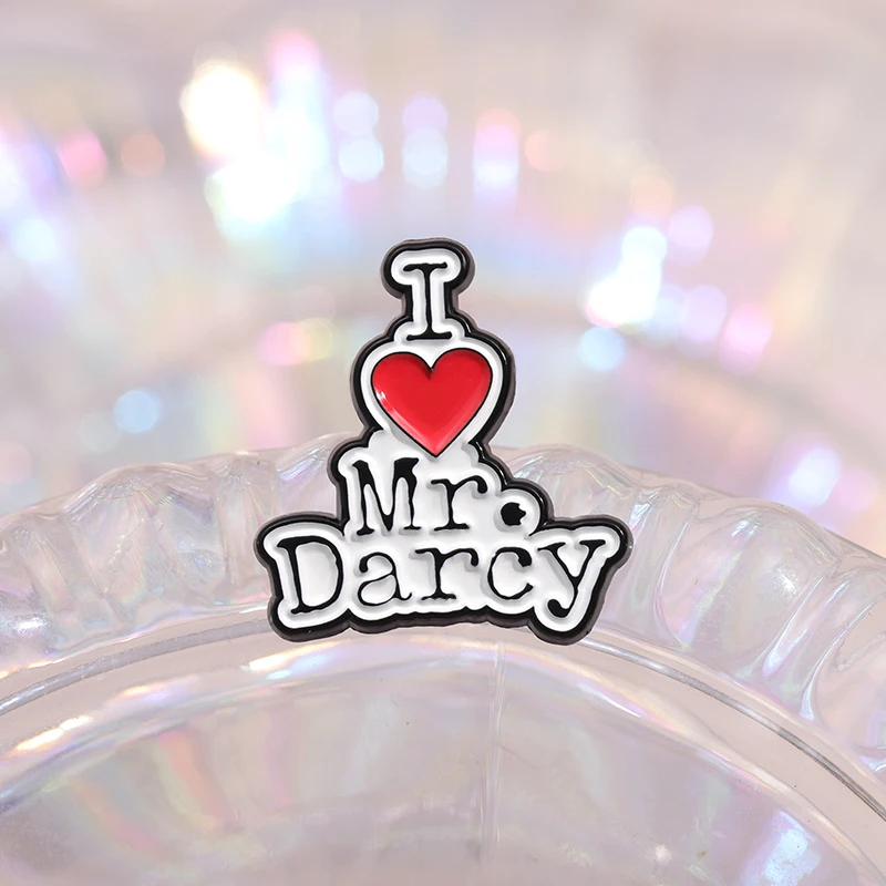 Pride and Prejudice Enamel Pin I Love Mr Darcy Cartoon Metal Brooches Romantic Lover Story Film Lapel Badge Gift for Friends