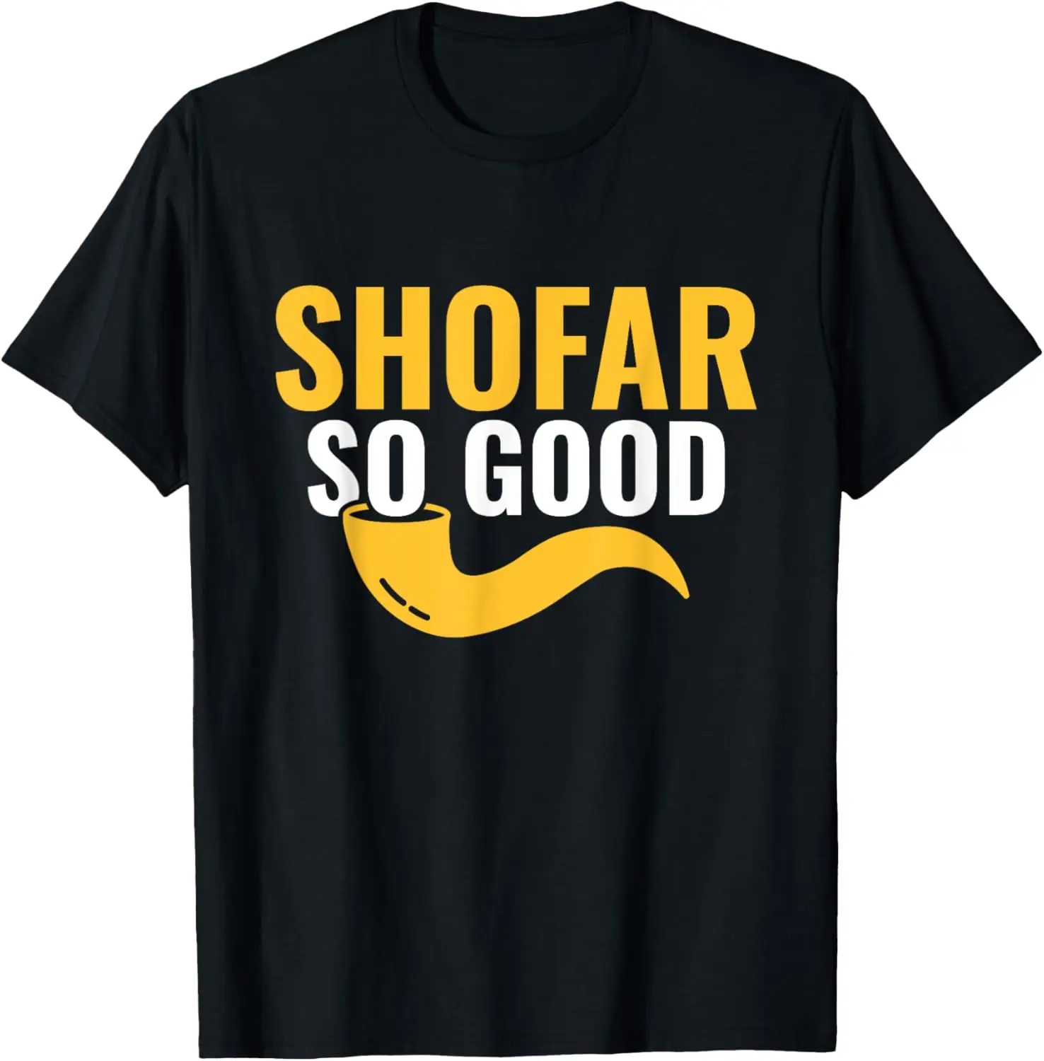 

Shofar So Good Jewish New Year Holiday Rosh Hashanah T-Shirt