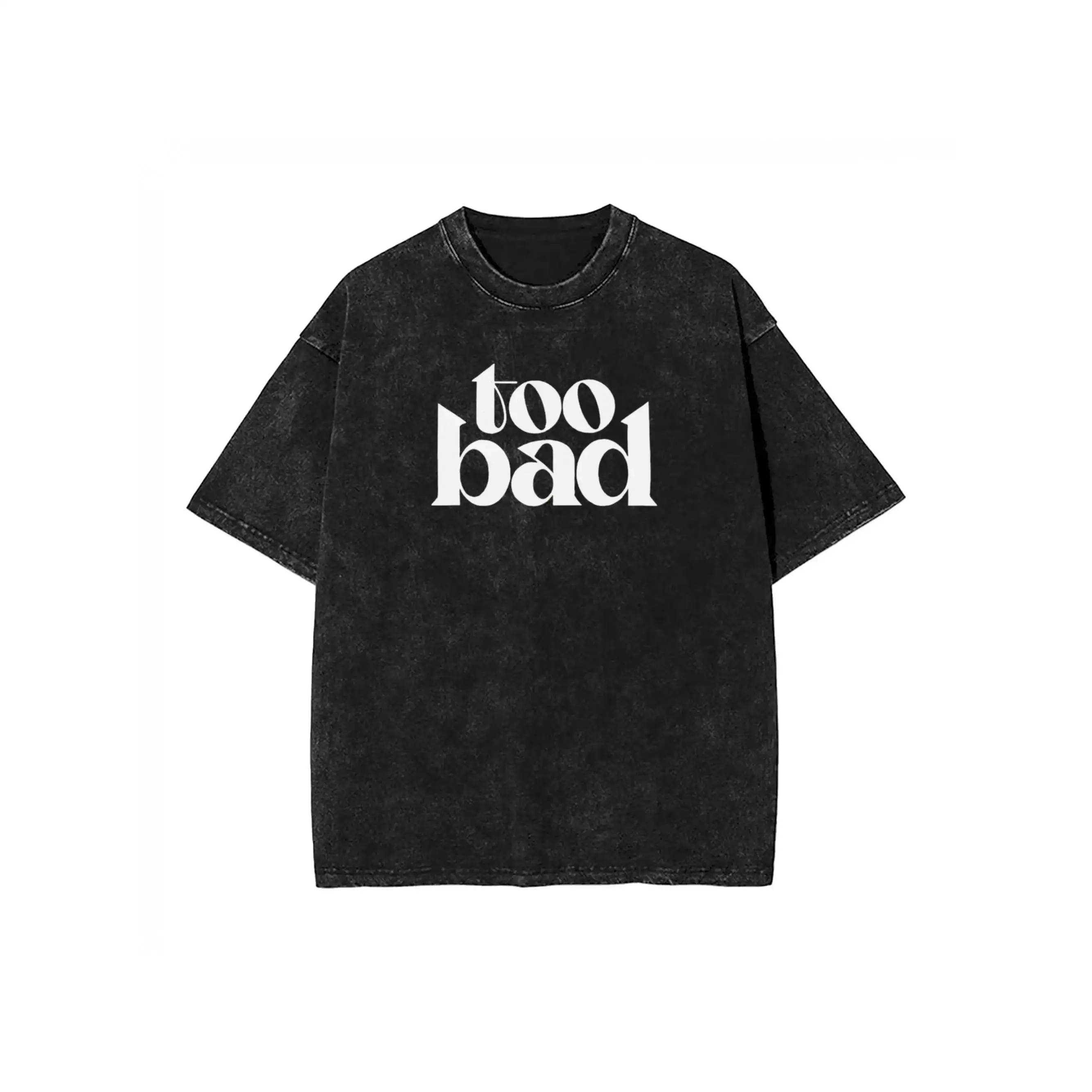 

Too Bad Quote T-Shirt Unisex Minimalist Graphic Tee Oversized Streetwear Casual Attitude Outfit S-2XL