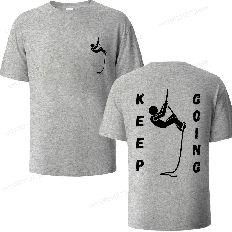 New Men's T-Shirts Casual Short Sleeved Shirt Keep Going Motivational Quote Meme Climbing Climber Fashion Summer T-Shirts Top