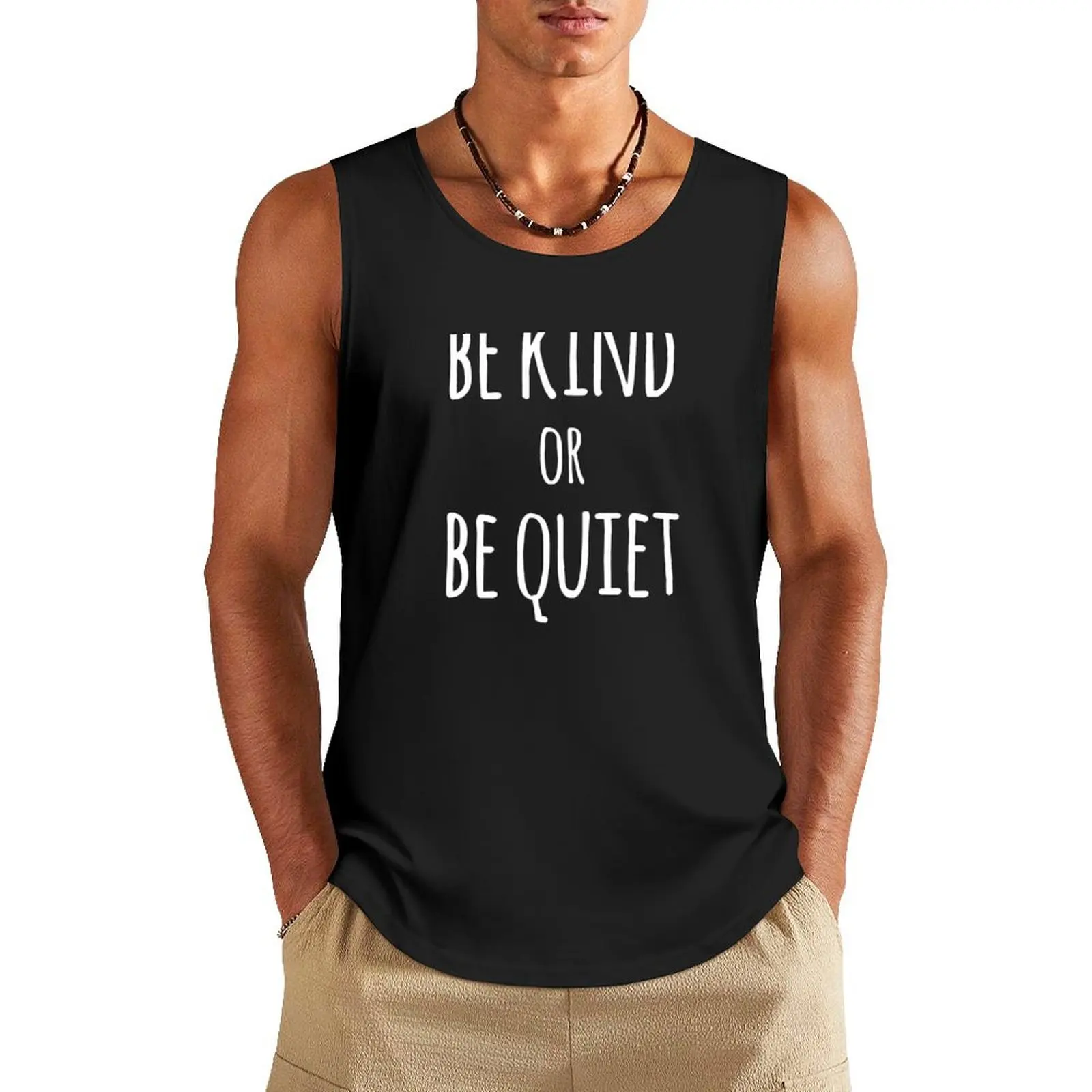 

Be Kind or Be Quiet Tank Top Men's sleeveless gym shirts Vest for boy gym clothes man sleeveless jackets