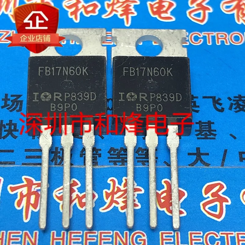 5 шт.-10 шт. FB17N60K IRFB17N60K TO-220 600V 17A Новый и оригинальный в наличии