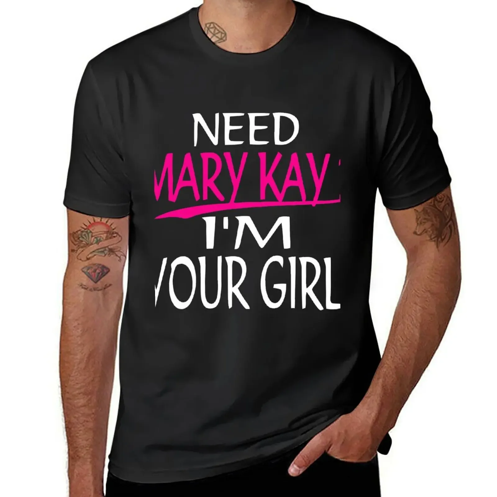 

Mary Kay I_m Your Girl Mary Kay T-Shirt kawaii clothes summer top slim fit t shirts for men