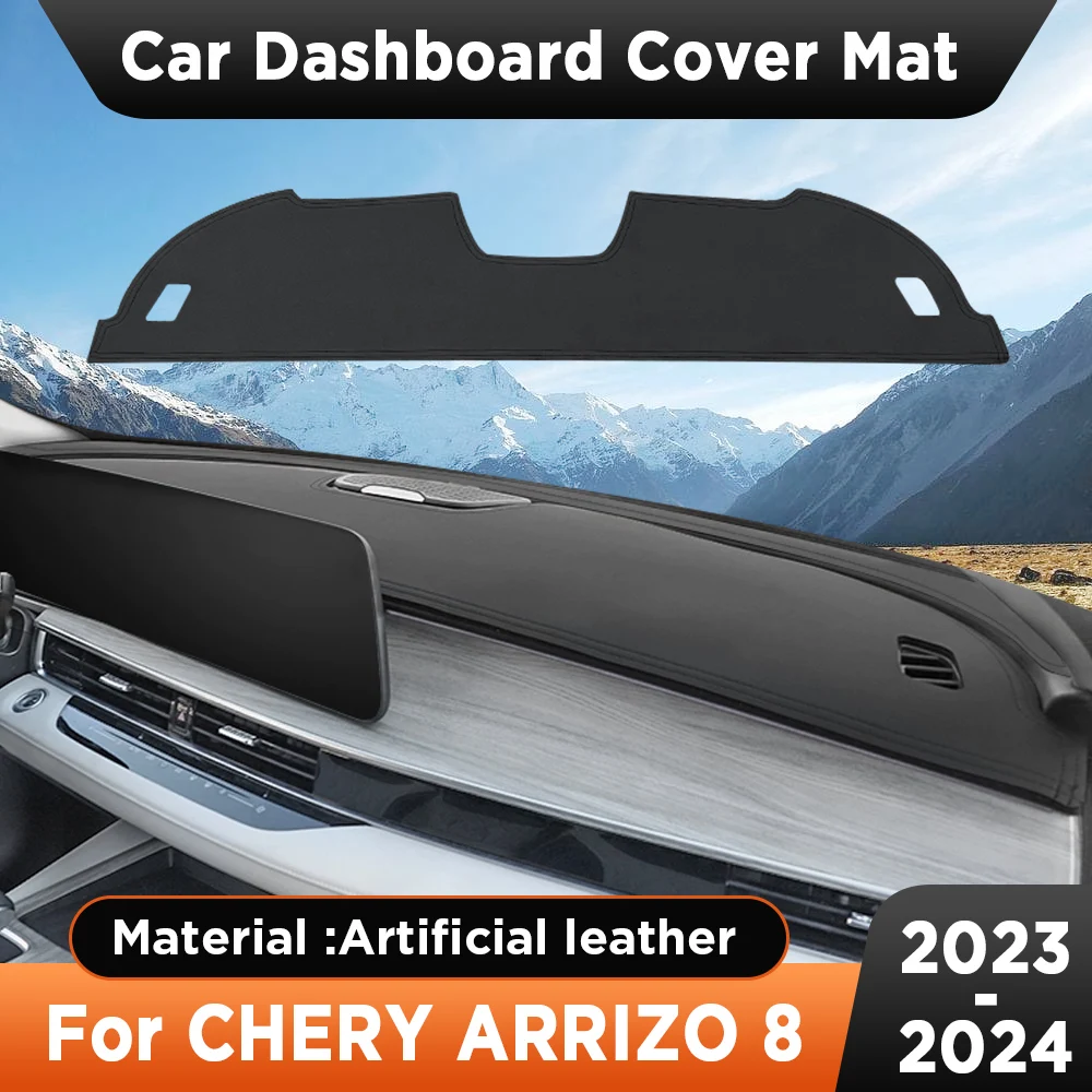 

Car Dashboard Sun Shade Cover Instrument Desk Non-slip Artificial Leather Pad Mat For CHERY ARRIZO 8 2023 2024 Accessories