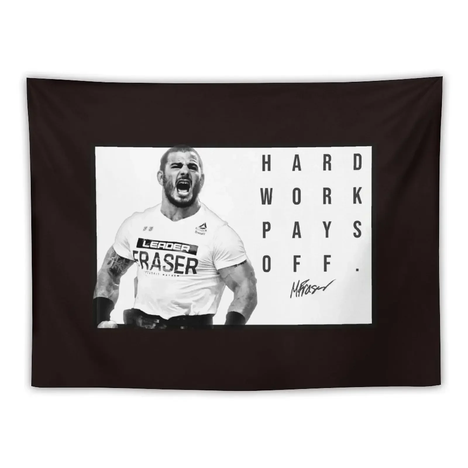 Mat Fraser - CrossFit Games - Hard Work Pays Off - New HWPO Poster Black & White Tapestry Home Decoration Accessories Tapestry