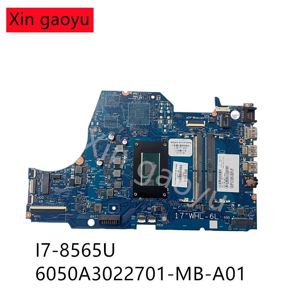 

L48771-001 L48771-501 L48771-601 Оригинальная материнская плата для ноутбука HP 17-BY с SRFFW I7-8565U 6050A 3022701 -MB-A01100% протестировано
