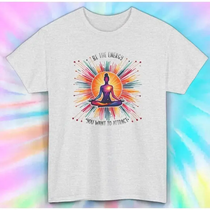 Yoga Meditation T Shirt Be the Energy You Want to Attract S 5XL